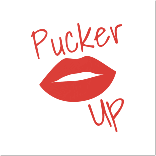 Pucker Up. Kiss Me. Hot Lips. Funny Fashion and Makeup Quote. Dark Red Posters and Art